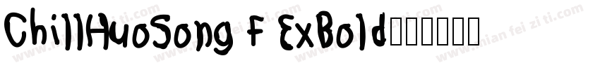 ChillHuoSong F ExBold字体转换